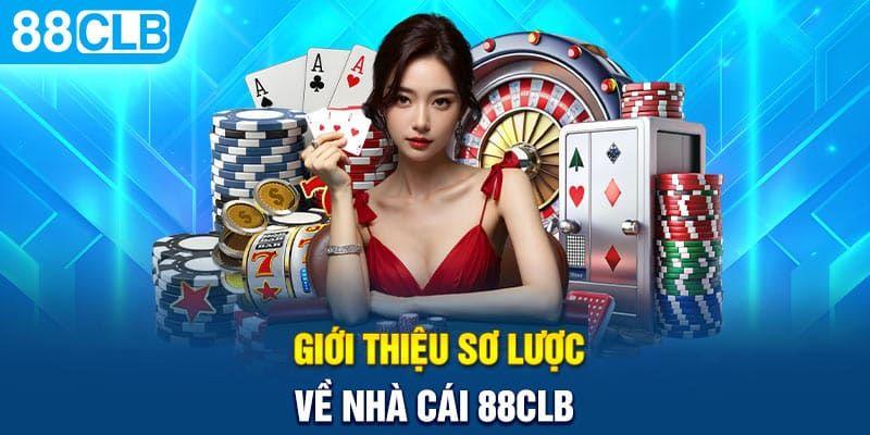 Chia sẻ các thông tin khái quát qua về nhà cái 88clb