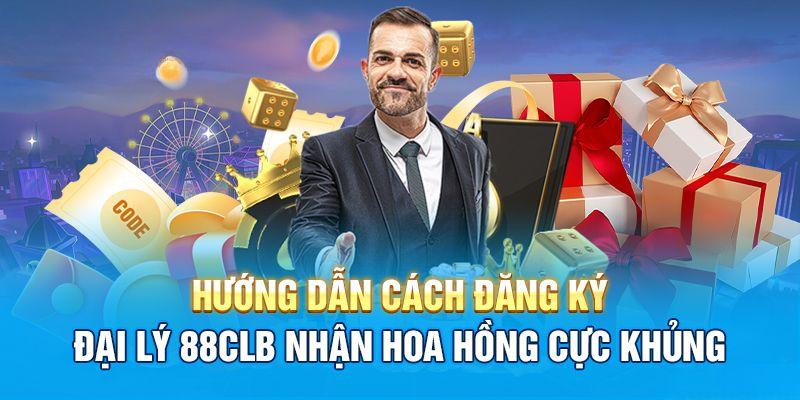 Nắm bắt cách đăng ký đại lý nhanh chóng tại 88CLB