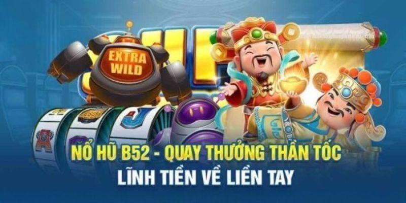                 Sức hấp dẫn mà nổ hũ B52 mang lại cho người tham gia